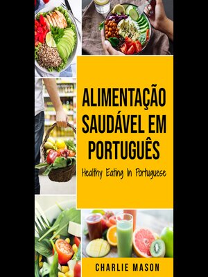cover image of Alimentação Saudável Em português/ Healthy Eating In Portuguese